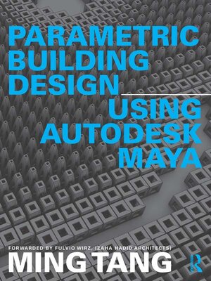 cover image of Parametric Building Design Using Autodesk Maya